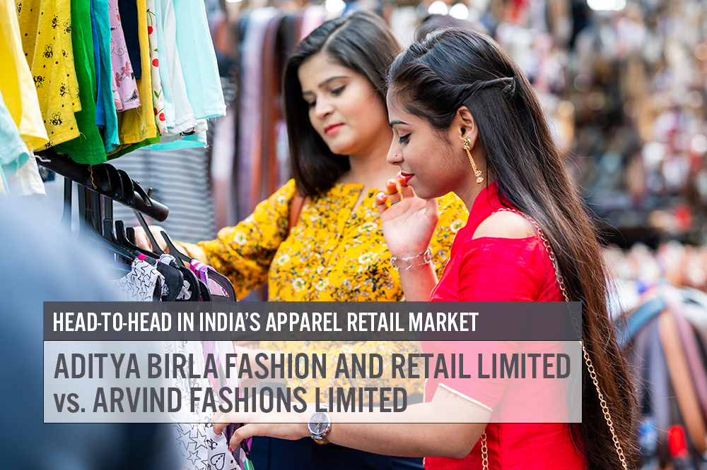 Head-to-Head in India’s Apparel Retail Market: Aditya Birla Fashion and Retail Limited vs. Arvind Fashions Limited