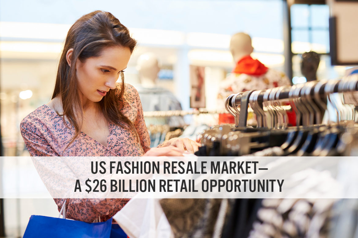 US Fashion Resale Market—A $26 Billion Retail Opportunity