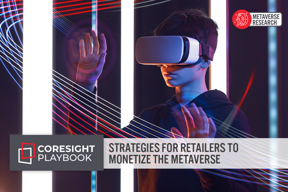 Playbook: Strategies for Retailers To Monetize the Metaverse