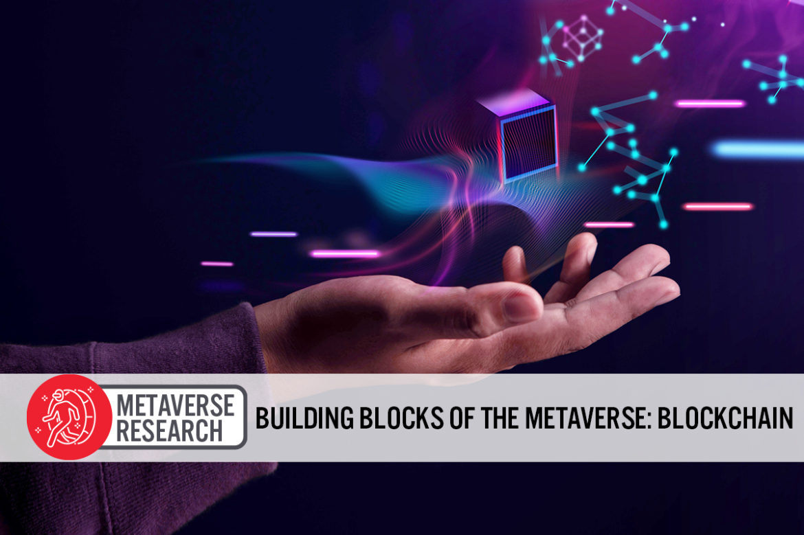 Building Blocks of the Metaverse: Blockchain