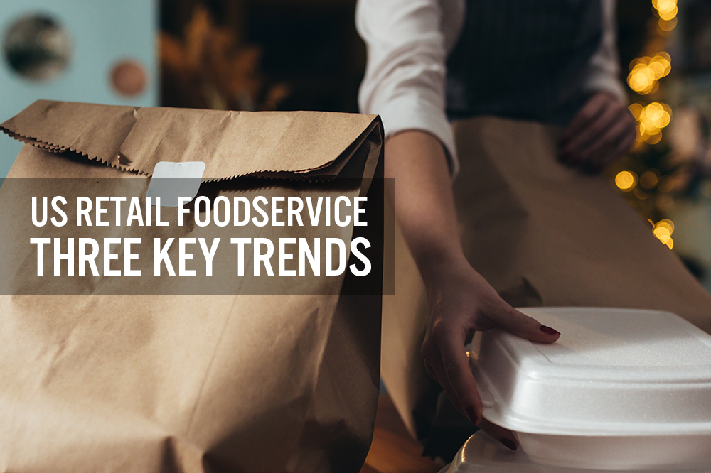 US Retail Foodservice: Three Key Trends