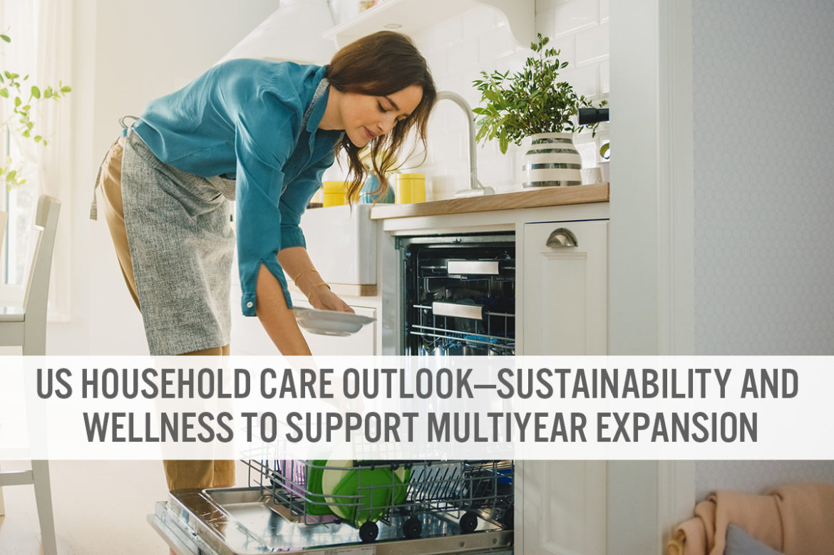 US Household Care Outlook—Sustainability and Wellness To Support Multiyear Expansion