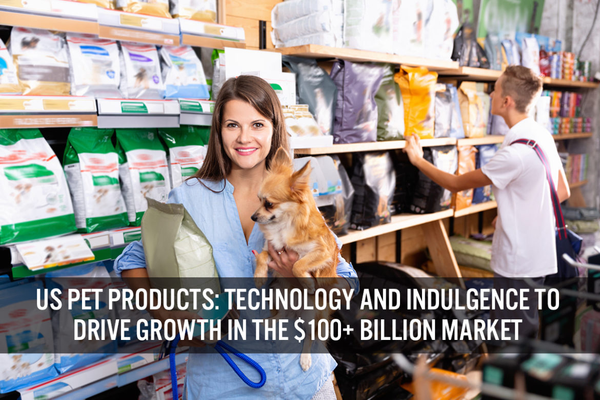 US Pet Products: Technology and Indulgence To Drive Growth in the $100+ Billion Market