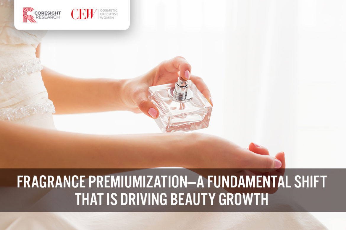 Fragrance Premiumization—A Fundamental Shift That Is Driving Beauty Growth