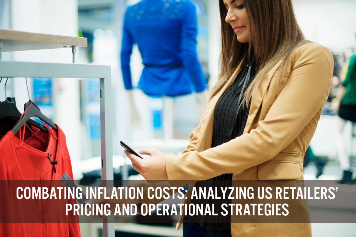 Combating Inflation Costs: Analyzing US Retailers’ Pricing and Operational Strategies