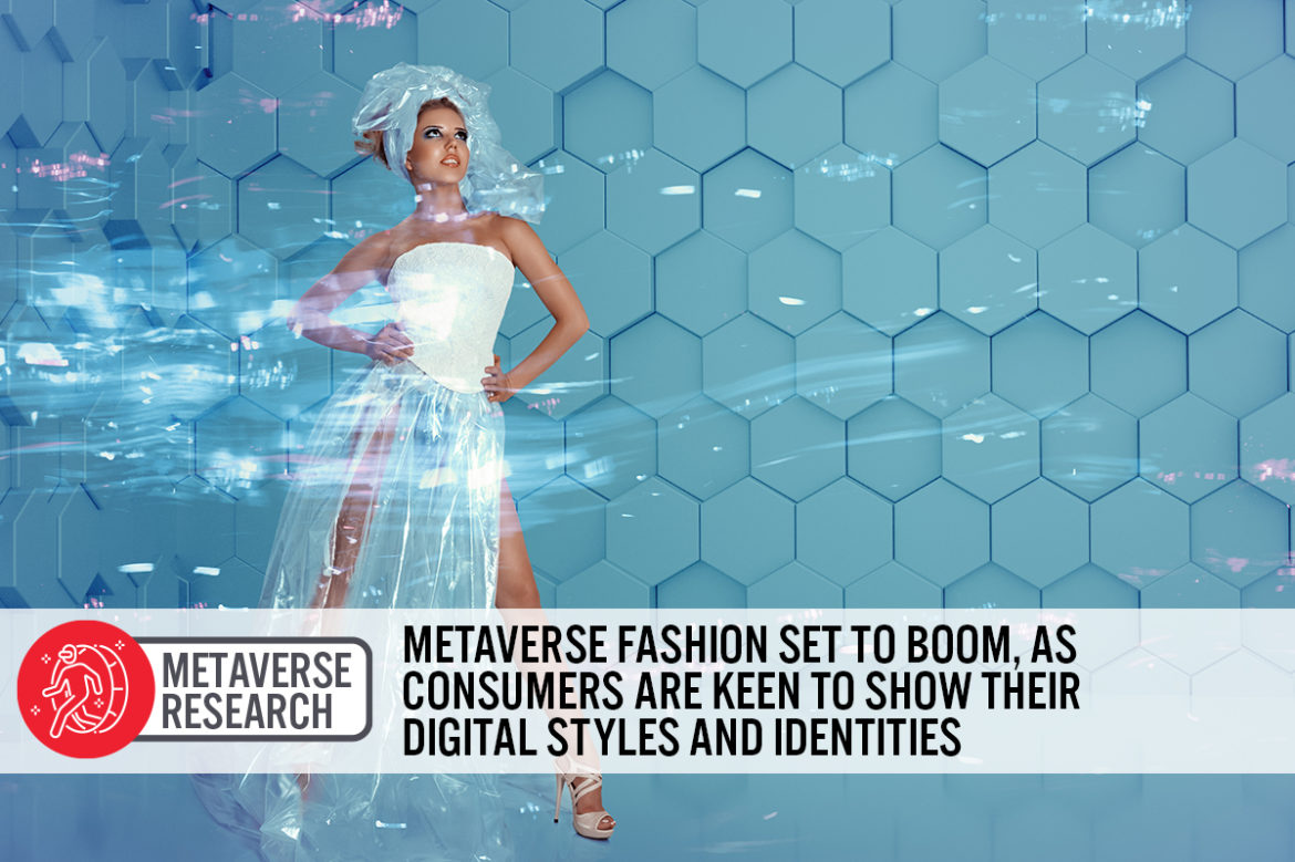 Metaverse Fashion Set To Boom, As Consumers Are Keen To Show Their Digital Styles and Identities