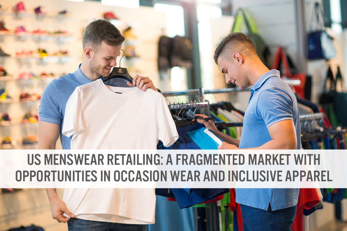 US Menswear Retailing: A Fragmented Market with Opportunities in Occasion Wear and Inclusive Apparel