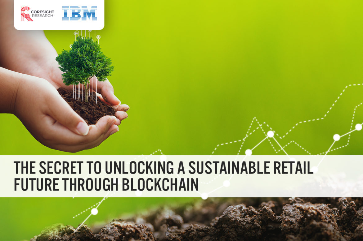 The Secret to Unlocking a Sustainable Retail Future Through Blockchain