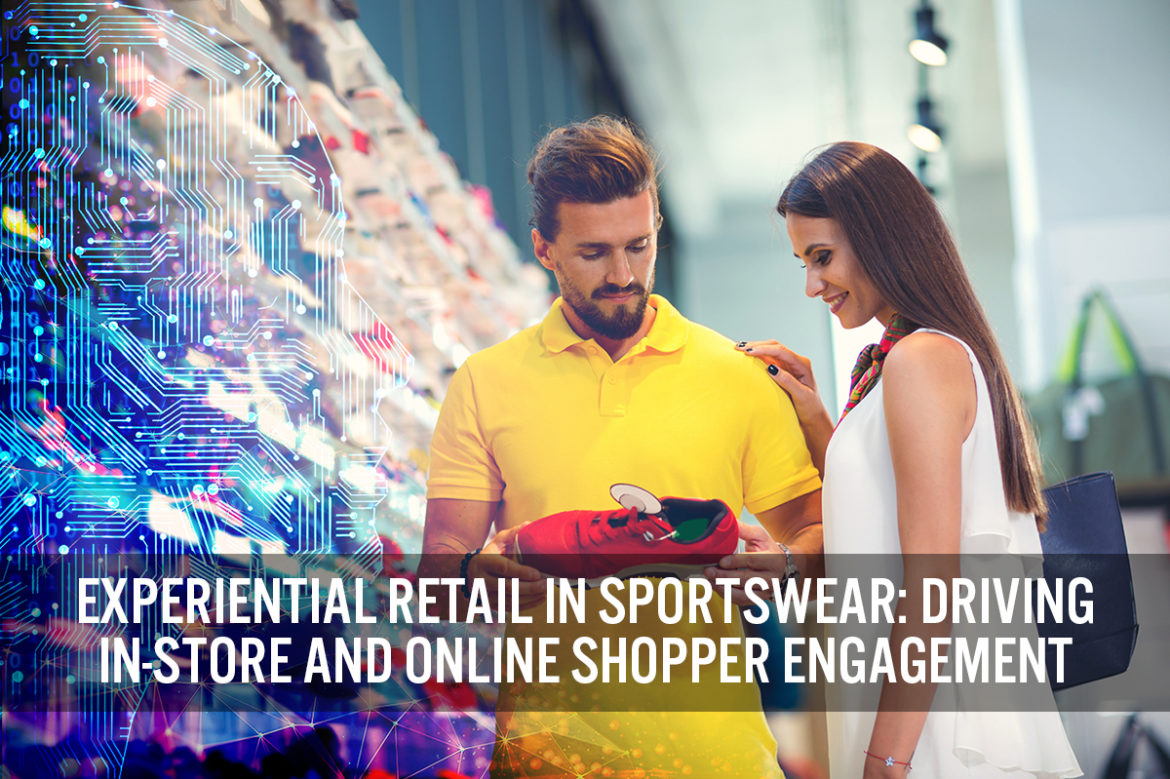 Experiential Retail in Sportswear: Driving In-Store and Online Shopper Engagement