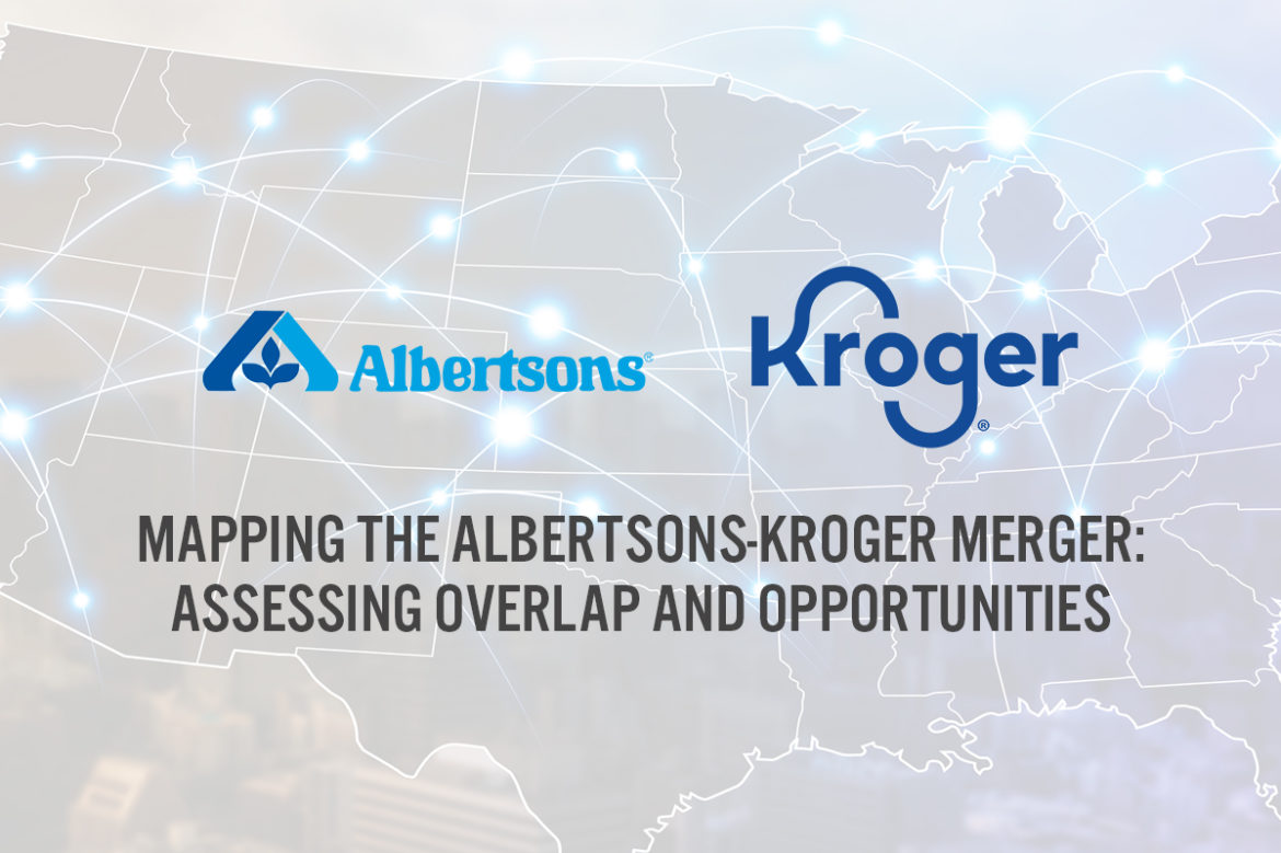 Mapping the Albertsons-Kroger Merger: Assessing Overlap and Opportunities