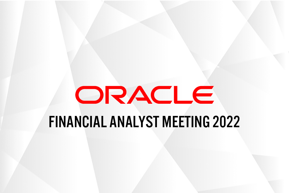 Oracle Financial Analyst Meeting 2022: Using Automation To Solve Complex Challenges in Industry Verticals