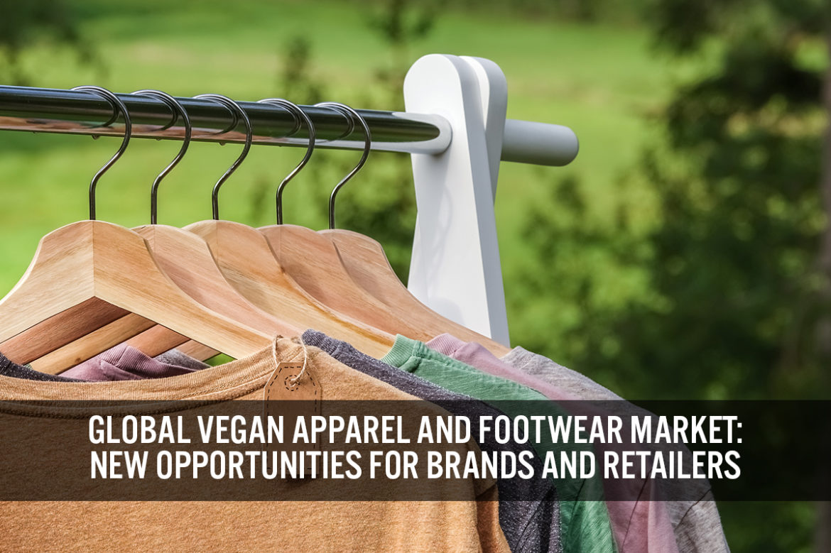 Global Vegan Apparel and Footwear Market: New Opportunities for Brands and Retailers