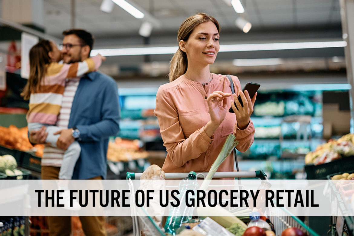 The Future of US Grocery Retail: Quantifying US Grocery Market Dynamics Through 2030