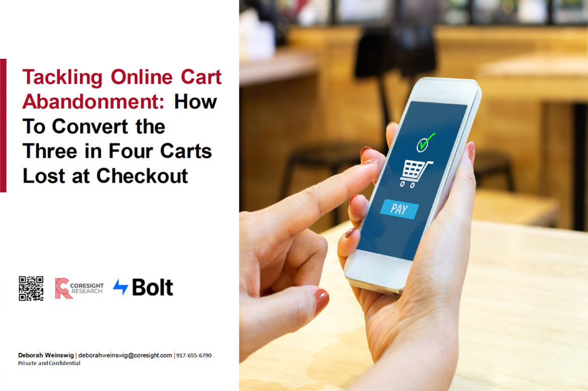 Tackling Online Cart Abandonment: How To Convert the Three in Four Carts Lost at Checkout ​— Presentation