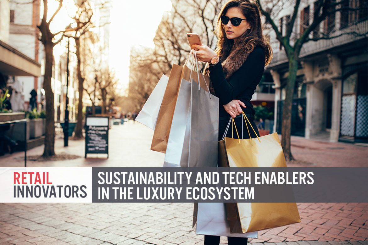 Retail Innovators: Sustainability and Tech Enablers in the Luxury Ecosystem