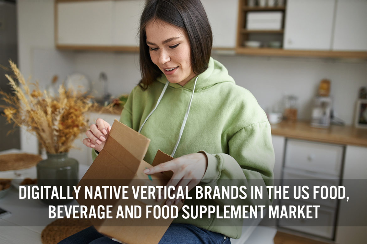 Digitally Native Vertical Brands in the US Food, Beverage and Food Supplement Market: Opportunities in Hybrid Models