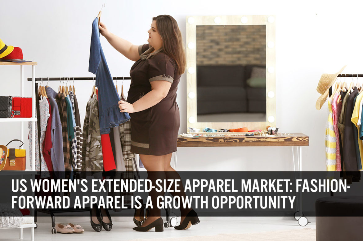 US Women’s Extended-Size Apparel Market: Fashion-Forward Apparel Is a Growth Opportunity