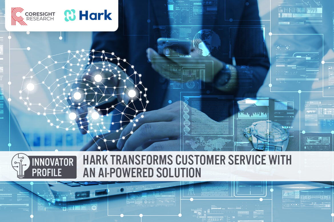 Innovator Profile: Hark Transforms Customer Service with an AI-Powered Solution