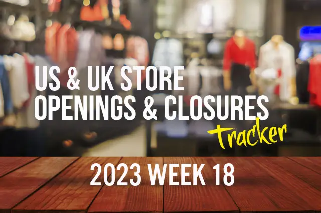 Weekly US and UK Store Openings and Closures Tracker 2023, Week 18:  US Store Openings Cross 4,000